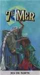 7E MER : JEU DE SORTE (TAROT)