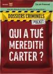 DOSSIERS CRIMINELS POCKET 1 QUI A TUE MEREDITH CARTER ?