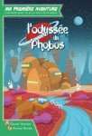 L'ODYSSEE DU PHOBOS - MA PREMIERE AVENTURE
