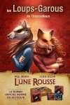 LUNE ROUSSE - ROMAN LES LOUPS-GAROUS DE THIERCELIEUX