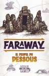 LE PEUPLE DU DESSOUS EXT. FARAWAY
