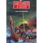 LES DRAKKARS - HISTOIRES A JOUER