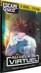 ESCAPE QUEST - TOME 2 : AU-DELÃ  DU VIRTUEL