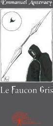 LE FAUCON GRIS T.1 (E.ANZERAEY)