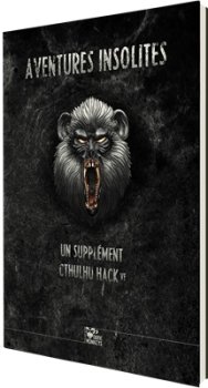 AVENTURES INSOLITES - CTHULHU HACK