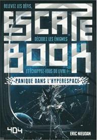ESCAPE BOOK - PANIQUE DANS L’HYPERESPACE