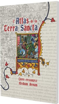 L’ATLAS DE LA TERRA SANCTA&nbsp;: MEDIUM AEVUM
