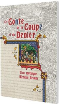 LE CONTE DE LA COUPE ET DU DENIER&nbsp;: MEDIUM AEVUM