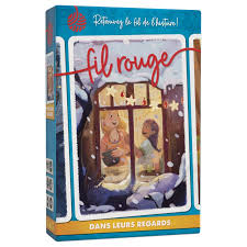 FIL ROUGE : DANS LEURS REGARDS
