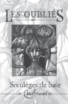 LES OUBLIES : SORTILEGES DE BASE (CAUCHEMAR)