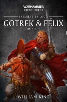 GOTREK & FELIX 1ERE TRILOGIE