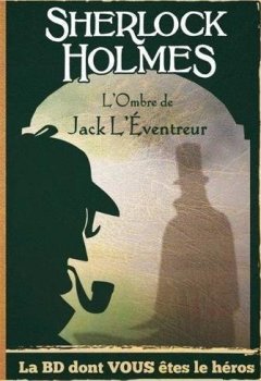 SHERLOCK HOLMES TOME 5 - L’OMBRE DE JACK L’EVENTREUR - BD HEROS