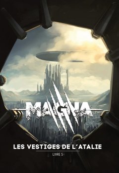 Magna : Les Vestiges de l’Atalie - LIVRE 5
