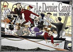 LE DERNIER CANOT DU TITANIC