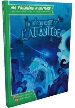 LA DECOUVERTE DE L’ATLANTIDE - MA PREMIERE AVENTURE VERSION LONGUE