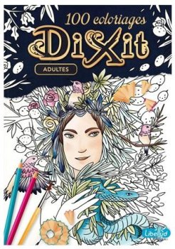 DIXIT 100 COLORIAGES ADULTES 2022