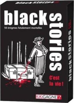 BLACK STORIES C’EST LA VIE !