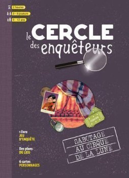 LE CERCLE DES ENQUETEURS - SABOTAGE AU CIRQUE DE LA LUNE