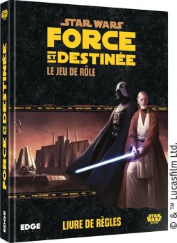 STAR WARS FORCE ET DESTINEE LIVRE DE REGLES