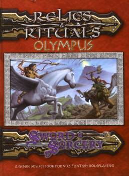 RELICS & RITUALS : OLYMPUS SWORD & SORCERY D20 SYSTEM