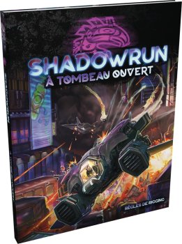 A TOMBEAU OUVERT - SHADOWRUN SR6