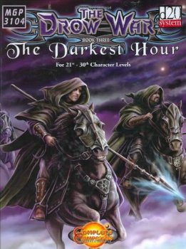 THE DROW WAR 3 : THE DARKEST HOUR