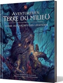 GUIDE DU GARDIEN DES LEGENDES - AVENTURES EN TERRE DU MILIEU
