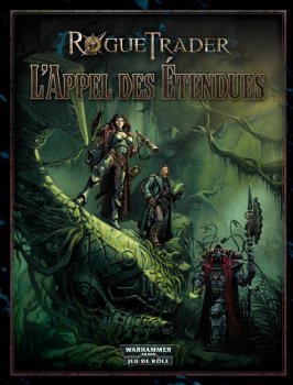 ROGUE TRADER : APPEL DES ETENDUES