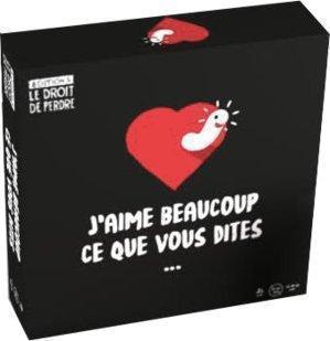 J’AIME BEAUCOUP CE QUE VOUS DITES