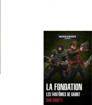 LA FONDATION (GAUNT OMNIBUS 1)