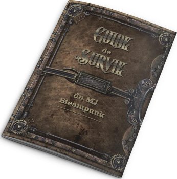 GUIDE SURVIE DU MJ STEAMPUNK