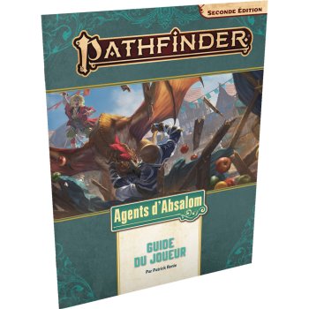 AGENTS D’ABSALOM GUIDE DU JOUEUR : PATHFINDER 2