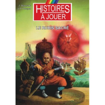 LE RUBIS SACRE - HISTOIRES A JOUER